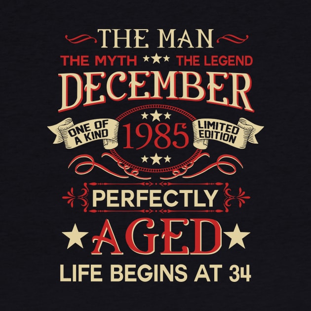 34th Birthday Gifts The Man Myth Legend December 1985 by suttonouz9